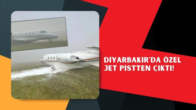 Diyarbakır’da özel jet pistten çıktı!
