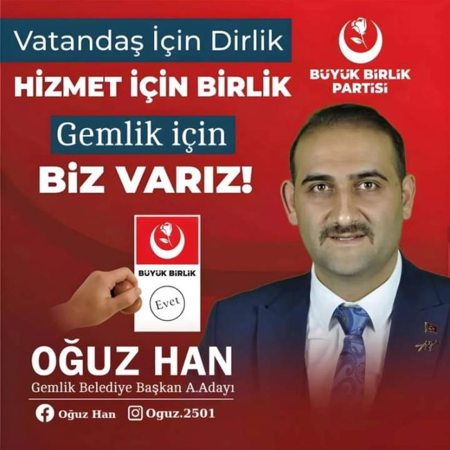 Gemlik Büyük Birlik Partisi  Belediye Başkan A.Adayı Oğuz Han yaptığı açıklamada