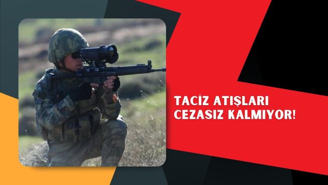 Taciz atışları cezasız kalmıyor!
