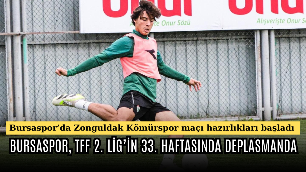  Bursaspor’da Zonguldak Kömürspor maçı hazırlıkları başladı