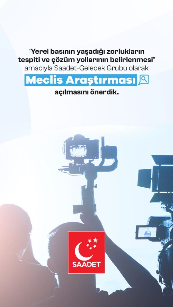 Saadet Partisi Gemlik İlçe Başkanlığı Yerel Basın Mensuplarının sorunları ve çözüm önerileri ile ilgili olarak TBMM’ne önerge verildiğini belirtti.