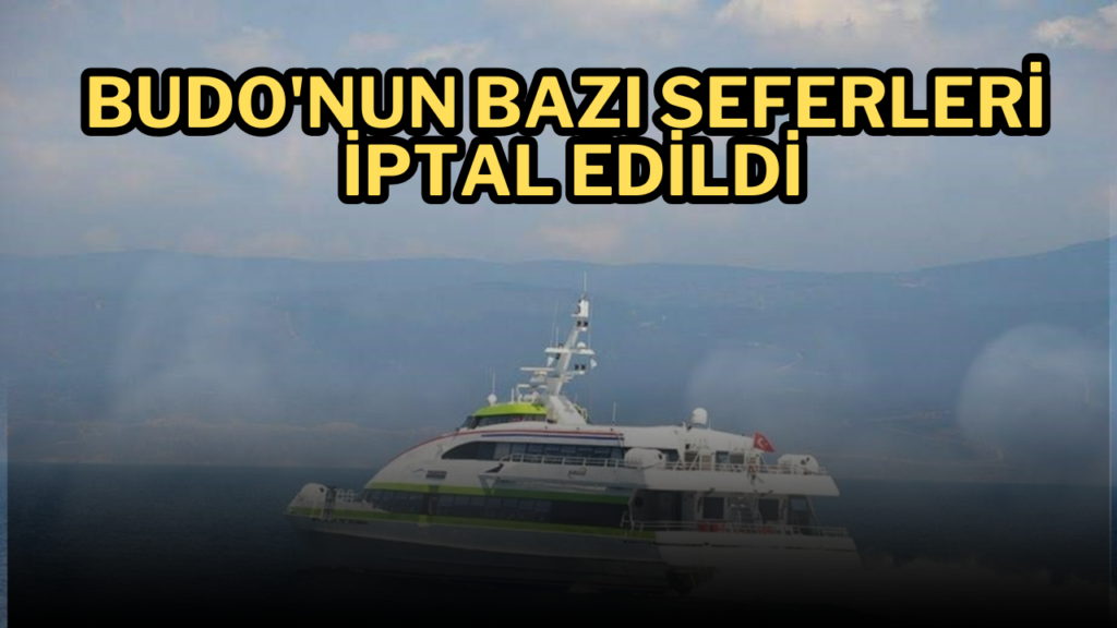 BUDO’nun bazı seferleri iptal edildi