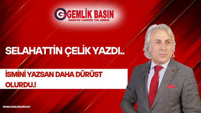 İsmini yazsan daha dürüst olurdu.!