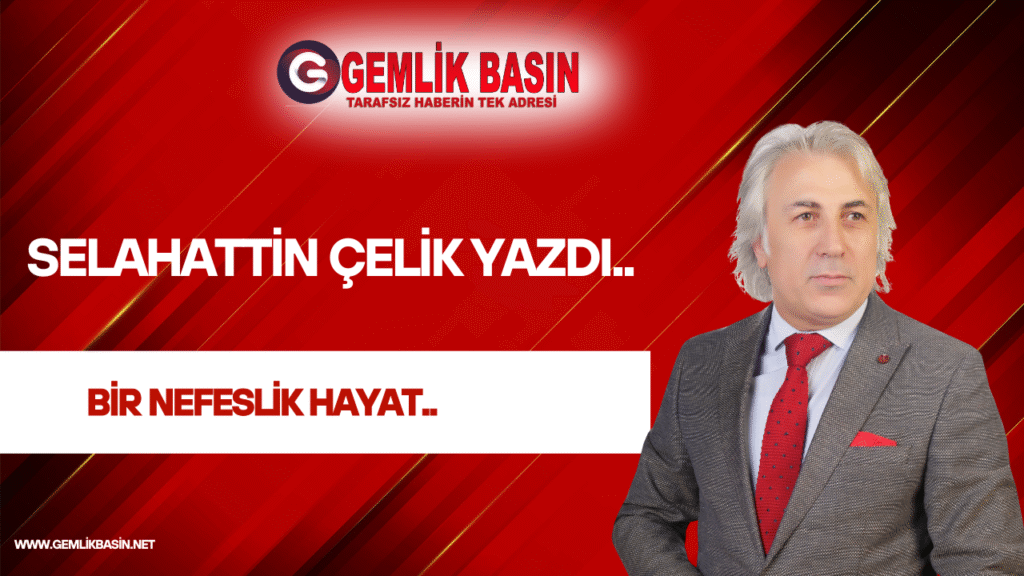 BİR NEFESLİK HAYAT..