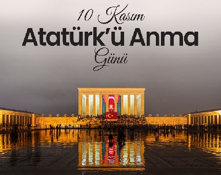 “Atatürk’ü Sadece Bir Gün Değil, Her Gün Anıyoruz”