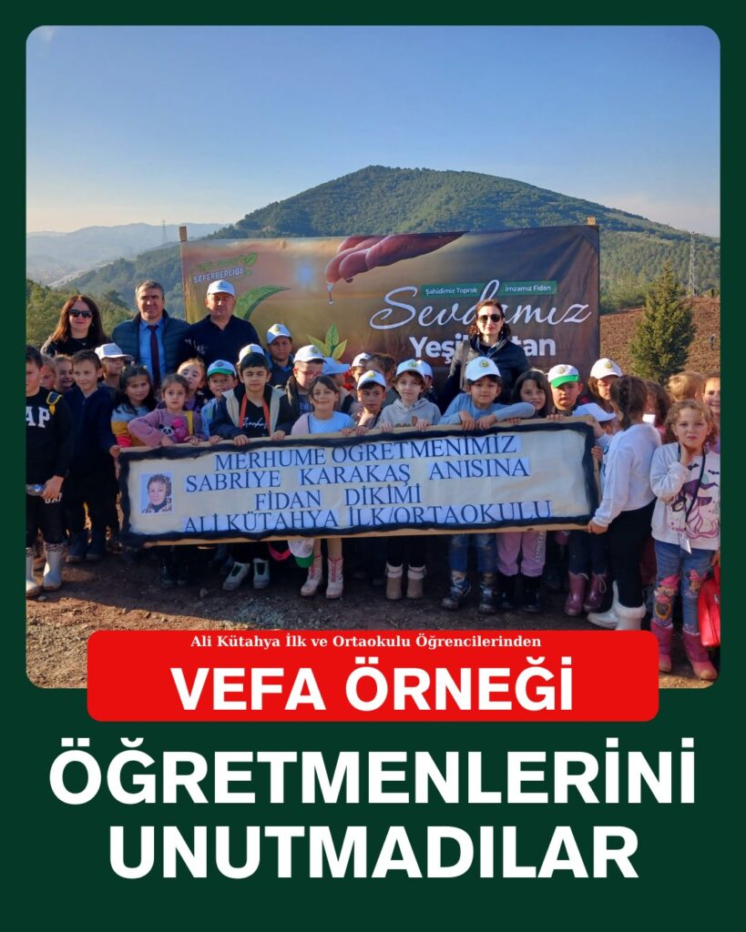 Ali Kütahya İlk ve Ortaokulu Öğrencilerinden Duygulandıran Vefa: Vefat Eden Öğretmenleri İçin Fidan Diktirdiler