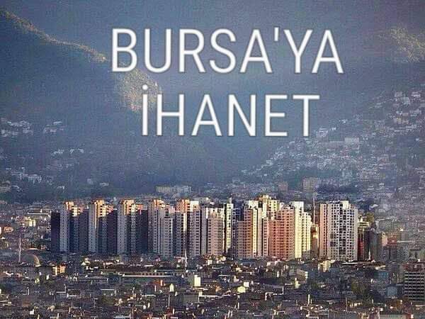Bursa’ya İhanet Ediyorsunuz!