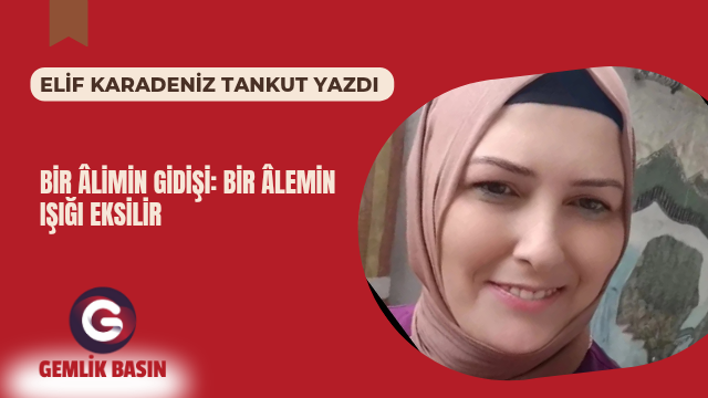 BİR ÂLİMİN GİDİŞİ: BİR ÂLEMİN IŞIĞI EKSİLİR