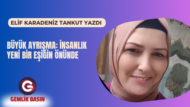BÜYÜK AYRIŞMA: İNSANLIK YENİ BİR EŞİĞİN ÖNÜNDE