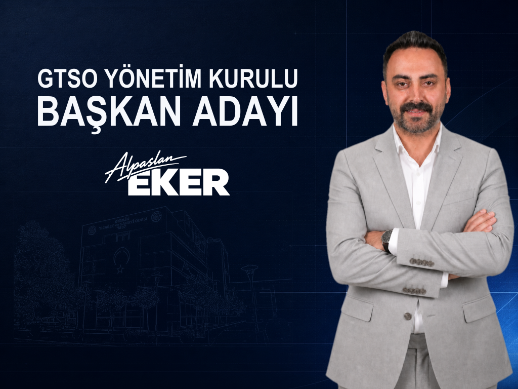 GEMLİK TİCARET VE SANAYİ ODASI YÖNETİM KURULU BAŞKAN ADAYLIĞI AÇIKLAMASI